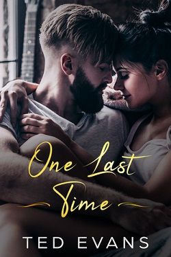 One Last Time: A Second Chance Romance