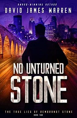 No Unturned Stone (The True Lies of Rembrandt Stone 2)