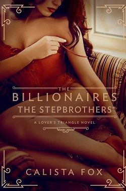 The Billionaires: The Stepbrothers (Lover's Triangle 3)