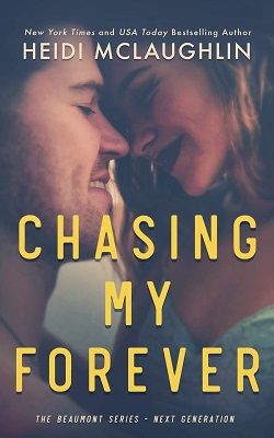 Chasing My Forever (Beaumont: Next Generation 3)