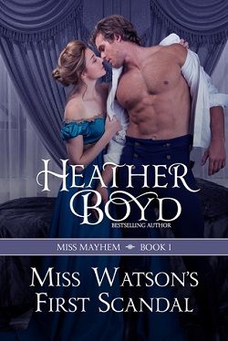 Miss Watson's First Scandal (Miss Mayhem 1)