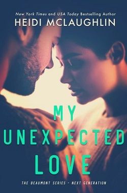 My Unexpected Love (Beaumont: Next Generation 2)