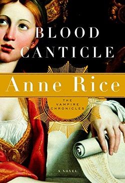 Blood Canticle (The Vampire Chronicles 10)