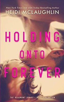 Holding Onto Forever (Beaumont: Next Generation 1)