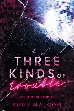 Three Kinds of Trouble (Sons of Templar MC 9)