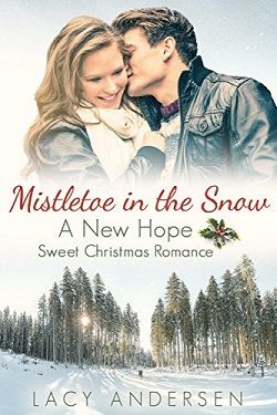 Mistletoe in the Snow (New Hope Sweet Christmas Romance 1)