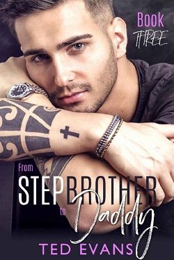 From Stepbrother to Daddy (Stepbrothers Behaving Badly 3)