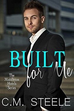 Built For Me (Middleton Hotels 1)