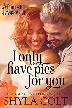 I Only Have Pies for You (Pumpkin Spice Life 1)