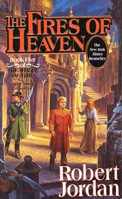 The Fires of Heaven (The Wheel of Time 5)