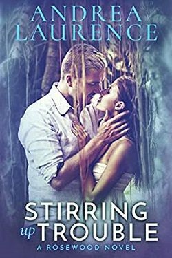 Stirring Up Trouble (Rosewood 4)