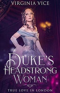 The Duke's Headstrong Woman (Strong Women Find True Love 2)