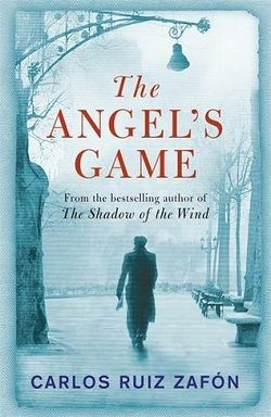 The Angel's Game (The Cemetery of Forgotten 2)