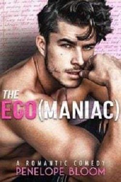 The Egomaniac: A Romantic Comedy