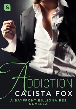 Addiction (Bayfront Billionaires)