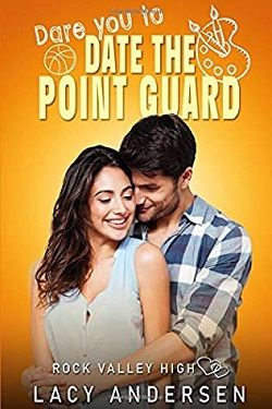 Dare You to Date the Point Guard (Rock Valley High 2)