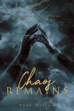 Chaos Remains (Greenstone Security 4)