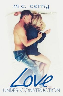 Love Under Construction (Love By Design 1)