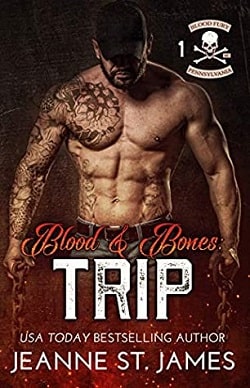 Blood &amp; Bones: Trip (Blood Fury MC 1)