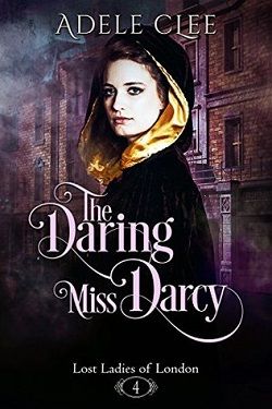 The Daring Miss Darcy (Lost Ladies of London 4)