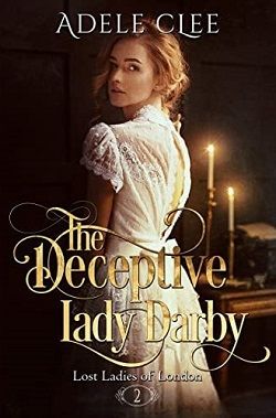 The Deceptive Lady Darby (Lost Ladies of London 2)