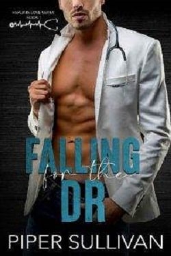 Falling for the Dr (A Small Town Medical RomCom)