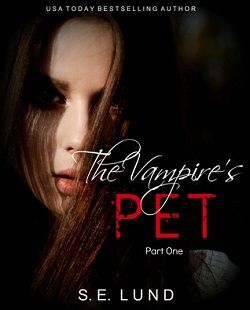 The Vampire's Pet: Part One