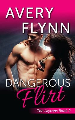 Dangerous Flirt (The Layton Family 2)