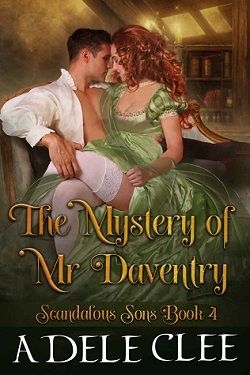 The Mystery of Mr Daventry (Scandalous Sons 4)