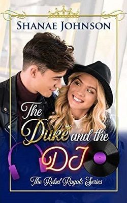 The Duke and the DJ (The Rebel Royals 3)