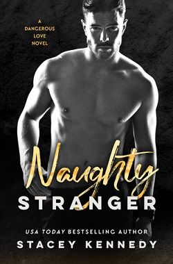 Naughty Stranger (Dangerous Love 1)