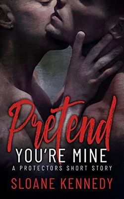 Pretend You're Mine (The Protectors 12.50)