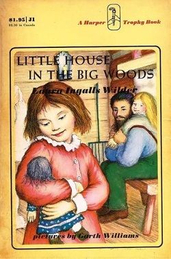 Little House in the Big Woods (Little House 1)