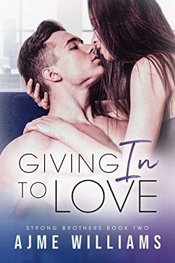 Giving In To Love (Strong Brothers 2)