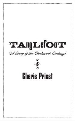 Tanglefoot (The Clockwork Century 1.20)