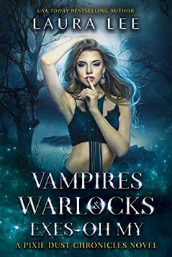 2 Vampires, Warlocks, And Exes (Pixie Dust Chronicles 2)