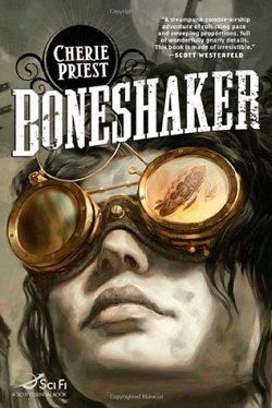 Boneshaker (The Clockwork Century 1)