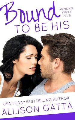 Bound to Be His ( The Archer Family 2)