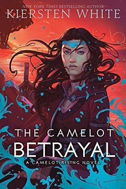 The Camelot Betrayal (Camelot Rising 2)