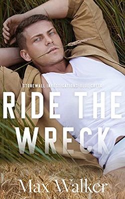 Ride the Wreck (Stonewall Investigations Blue Creek 2)