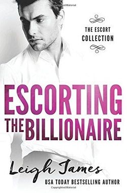 Escorting the Billionaire (The Escort Collection 1)