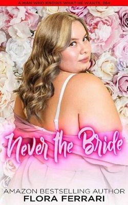 Never the Bride: Steamy Standalone Instalove