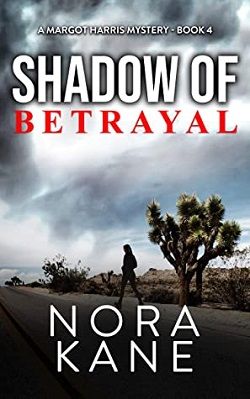 Shadow Of Betrayal (Margot Harris 4)
