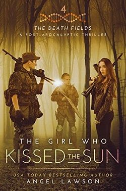 The Girl Who Kissed the Sun (Death Fields 4)