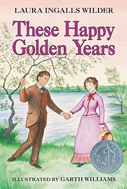 These Happy Golden Years (Little House 8)