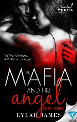 The Mafia And His Angel: Part 3 (Tainted Hearts 3)