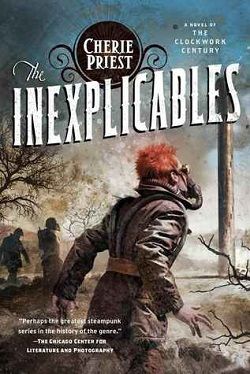 The Inexplicables (The Clockwork Century 4)