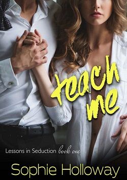 Teach Me (Lessons in Seduction 1)