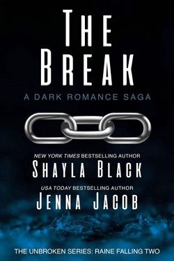 The Break (Unbroken Raine Falling 2)