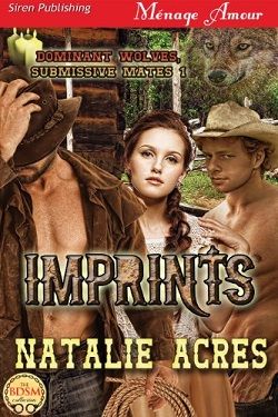 Imprints (Dominant Wolves, Submissive Mates 1)